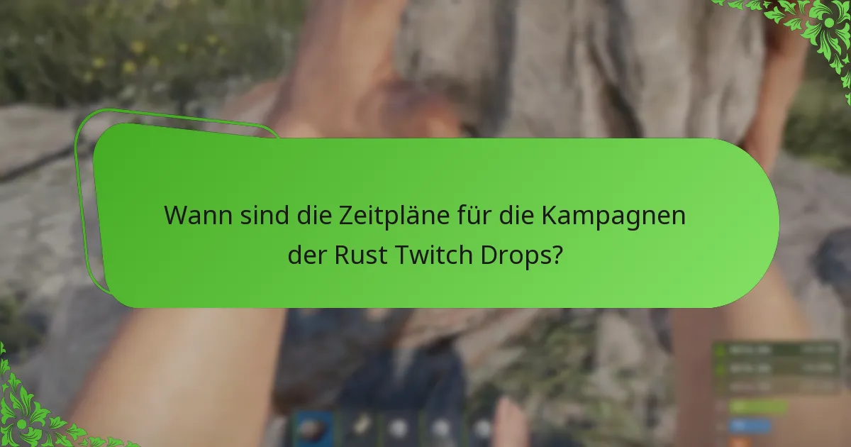Welche limitierten Skins sind in Rust Twitch Drops verfügbar?