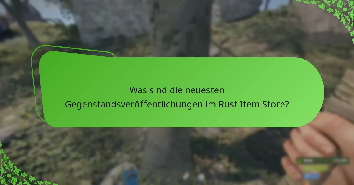 Wie können Spieler sich im Rust Item Store engagieren?