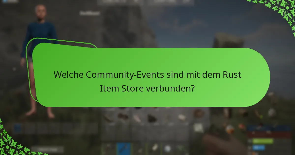 Welche Community-Events sind mit dem Rust Item Store verbunden?