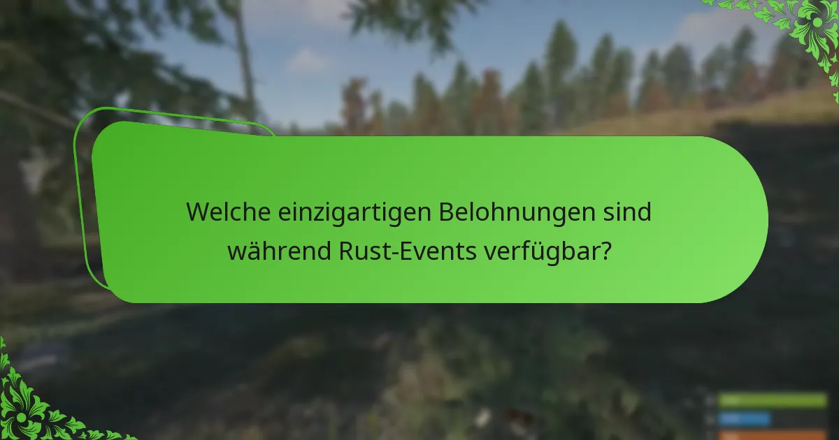 Was sind die Highlights der letzten Rust-Events?