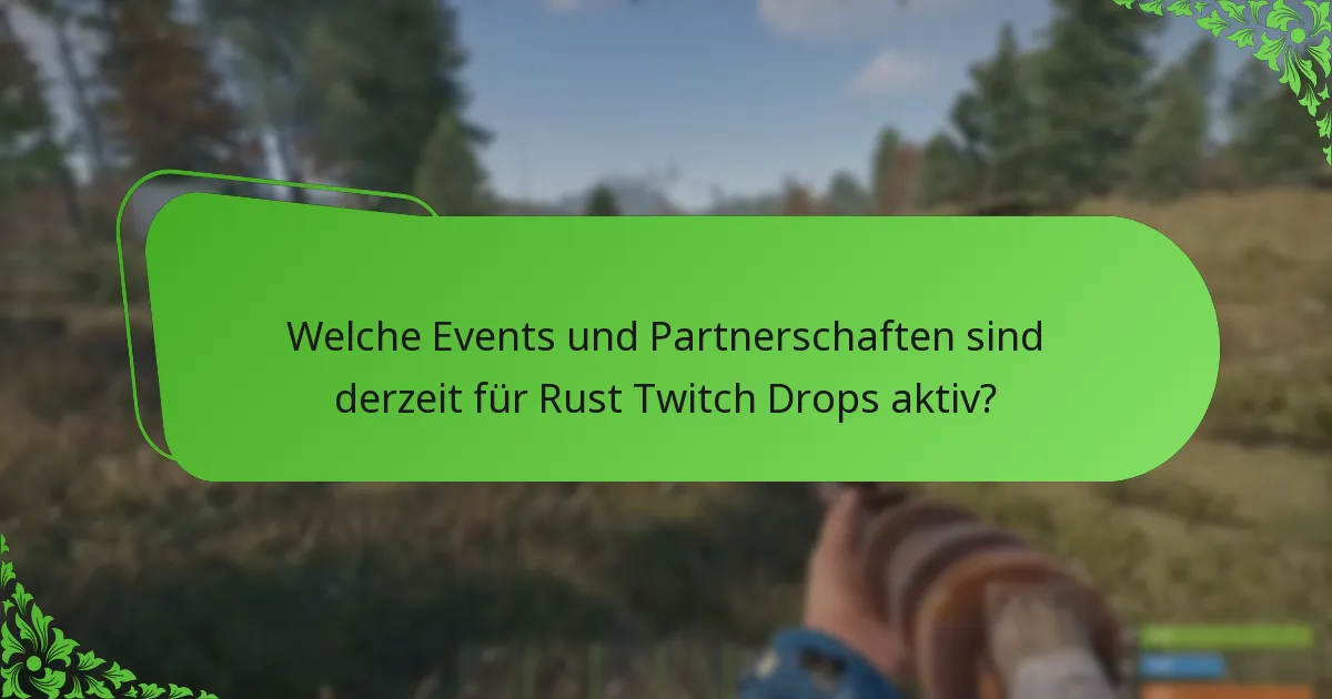 Was sind die besten Praktiken zur Maximierung von Rust Twitch Drops?