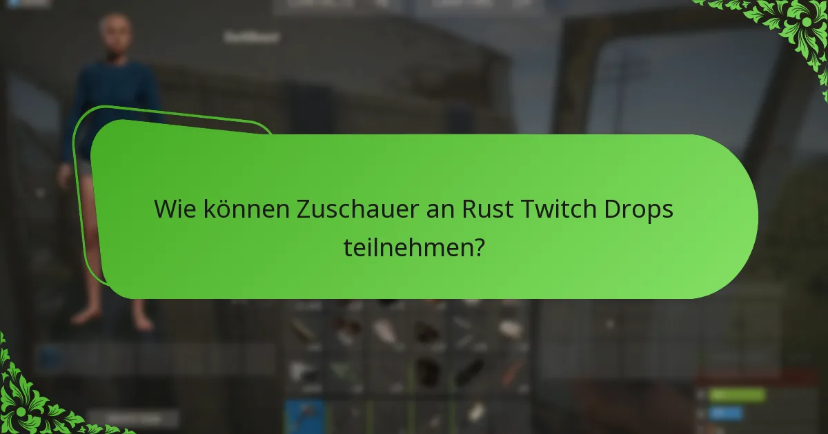 Wie schneiden Rust Twitch Drops im Vergleich zu anderen Spielen ab?