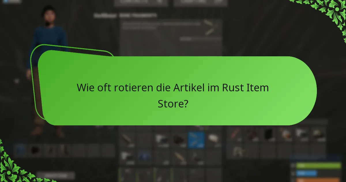 Was sind die besten Praktiken für den Kauf von Artikeln im Rust Item Store?